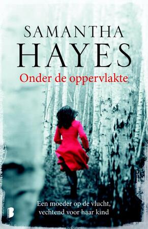 Onder de oppervlakte - Samantha Hayes Onder de oppervlakte - Samantha Hayes