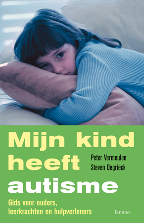 Mijn kind heeft autisme - Peter Vermeulen Mijn kind heeft autisme - Peter Vermeulen