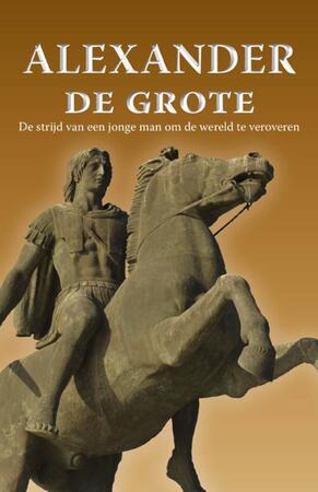 De Veldtocht van Alexander de Grote - Unknown De Veldtocht van Alexander de Grote - Unknown