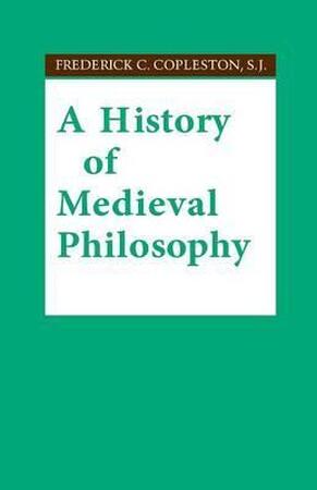 A History of Medieval Philosophy - Frederick Charles Copleston A History of Medieval Philosophy - Frederick Charles Copleston