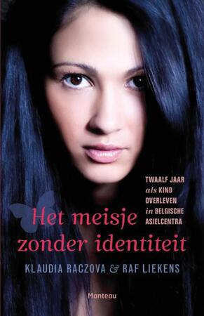 Het meisje zonder identiteit - Klaudia Raczova, Raf Liekens Het meisje zonder identiteit - Klaudia Raczova, Raf Liekens