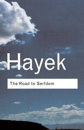 Road to Serfdom - Friedrich August Von Hayek Road to Serfdom - Friedrich August Von Hayek