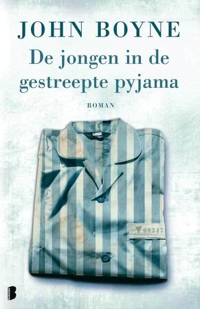 De jongen in de gestreepte pyjama - John Boyne De jongen in de gestreepte pyjama - John Boyne