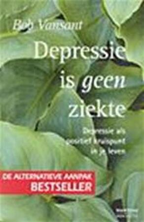Depressie geen ziekte - Vansant Depressie geen ziekte - Vansant