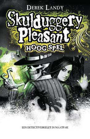 Skulduggery Pleasant Hoog spel - D. Landy Skulduggery Pleasant Hoog spel - D. Landy