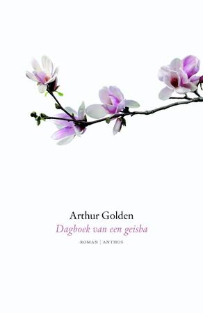 Dagboek van een geisha - Arthur Golden Dagboek van een geisha - Arthur Golden