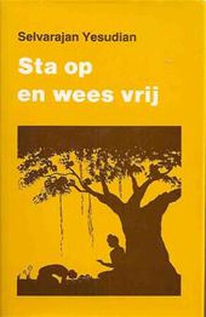Sta op en wees vrij - Selvarajan Yesudian, Chris Dokter Sta op en wees vrij - Selvarajan Yesudian, Chris Dokter