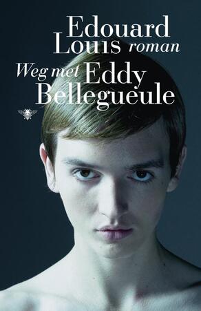 Weg met Eddy Bellegueule - Edouard Louis Weg met Eddy Bellegueule - Edouard Louis