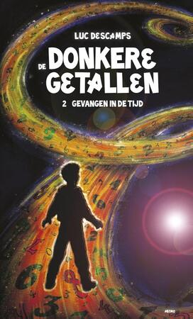 Donkere getallen 2 Gevangen in de tijd - Luc Descamps Donkere getallen 2 Gevangen in de tijd - Luc Descamps