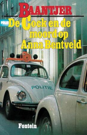 De Cock en de moord op Anna Bentveld - Albert Cornelis Baantjer De Cock en de moord op Anna Bentveld - Albert Cornelis Baantjer