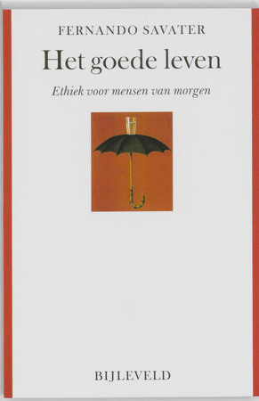 Het goede leven - Fernando Savater Het goede leven - Fernando Savater