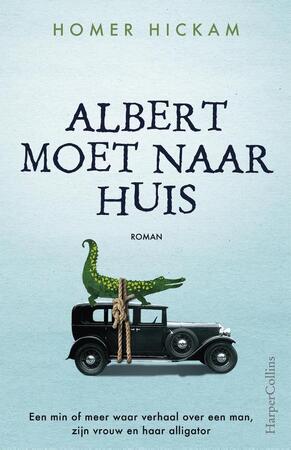 Een min of meer waar verhaal over een man, zijn vrouw en haar alligator - Homer Hickam Een min of meer waar verhaal over een man, zijn vrouw en haar alligator - Homer Hickam