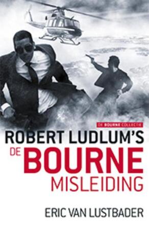 7 De Bourne misleiding - Robert Ludlum, Eric Van Lustbader 7 De Bourne misleiding - Robert Ludlum, Eric Van Lustbader