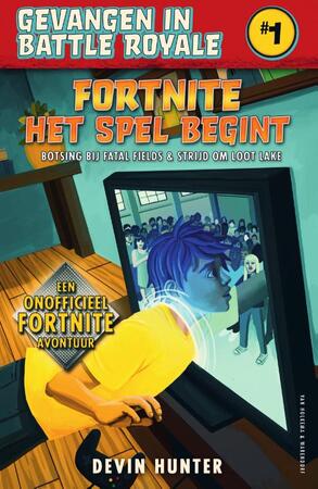 Fortnite - Het spel begint - Devin Hunter Fortnite - Het spel begint - Devin Hunter