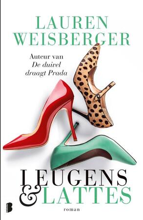 Leugens en lattes - Lauren Weisberger Leugens en lattes - Lauren Weisberger