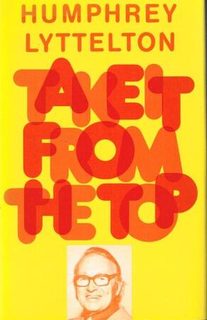 Take It from the Top - Humphrey Lyttelton Take It from the Top - Humphrey Lyttelton