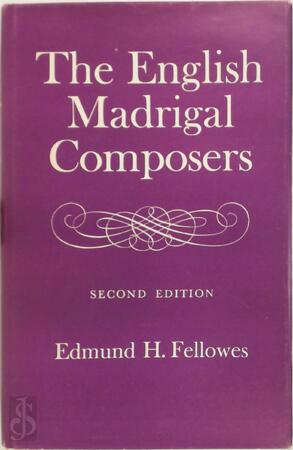 The English madrigal composers - Edmund Horace Fellowes The English madrigal composers - Edmund Horace Fellowes