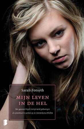 Mijn leven in de hel - Sarah Forsyth Mijn leven in de hel - Sarah Forsyth