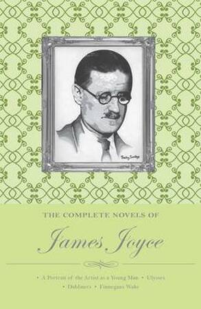 Complete Novels of James Joyce - James Joyce Complete Novels of James Joyce - James Joyce