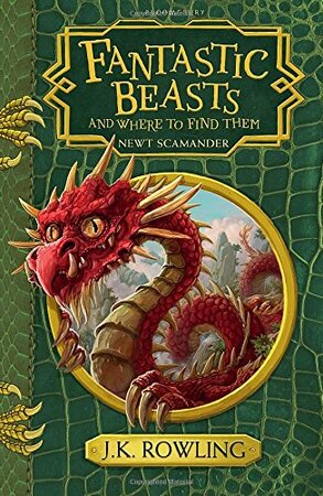 Fantastic Beasts and Where to Find Them - JK Rowling Fantastic Beasts and Where to Find Them - JK Rowling