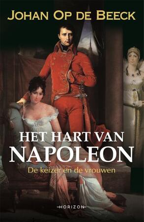 Het hart van Napoleon - Johan Op de Beeck Het hart van Napoleon - Johan Op de Beeck