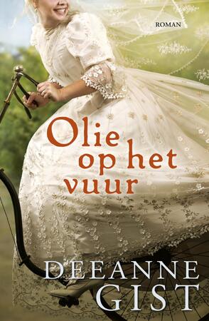 Olie op het vuur - Deeanne Gist Olie op het vuur - Deeanne Gist
