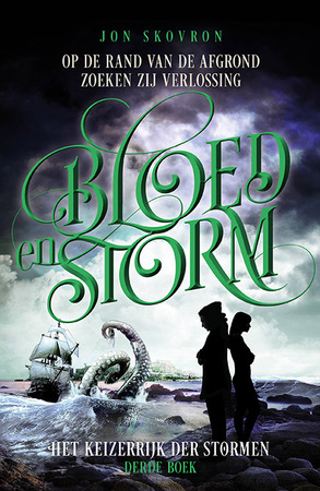Het Keizerrijk der Stormen 3 - Bloed en Storm - Jon Skovron Het Keizerrijk der Stormen 3 - Bloed en Storm - Jon Skovron