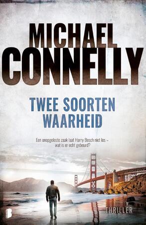 Twee soorten waarheid - Michael Connelly Twee soorten waarheid - Michael Connelly