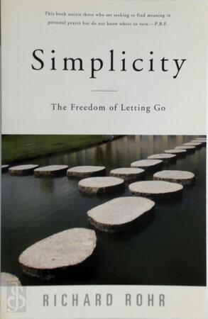Simplicity - Richard Rohr Simplicity - Richard Rohr