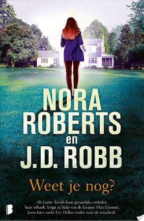 Weet je nog? - Nora Roberts, J.D. Robb Weet je nog? - Nora Roberts, J.D. Robb