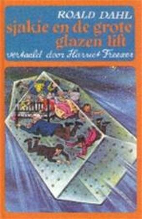 Sjakie en de grote glazen lift - Roald Dahl, Harriët Freezer, Faith Jaques Sjakie en de grote glazen lift - Roald Dahl, Harriët Freezer, Faith Jaques