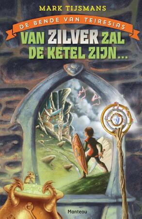 De bende van Tereisias - het geheim van de dwergen - Mark Tijsmans De bende van Tereisias - het geheim van de dwergen - Mark Tijsmans