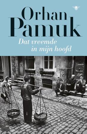 Dat vreemde in mijn hoofd - Orhan Pamuk Dat vreemde in mijn hoofd - Orhan Pamuk