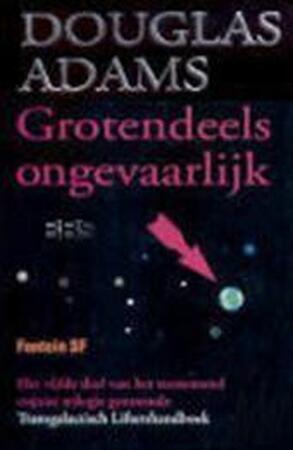 Grotendeels ongevaarlijk - Douglas Adams, Pieter Cramer Grotendeels ongevaarlijk - Douglas Adams, Pieter Cramer
