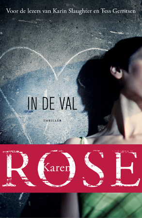 In de val - Karen Rose In de val - Karen Rose