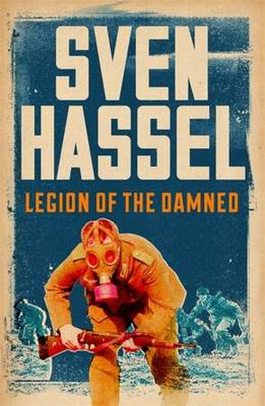 Legion of the Damned - Sven Hassel Legion of the Damned - Sven Hassel