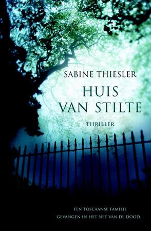 Huis van stilte - Sabine Thiesler Huis van stilte - Sabine Thiesler