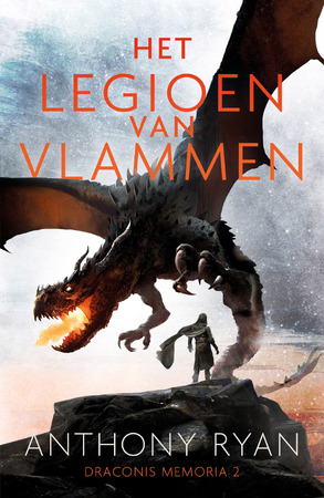 Draconis Memoria 2 - Het Legioen van Vlammen - Anthony Ryan Draconis Memoria 2 - Het Legioen van Vlammen - Anthony Ryan