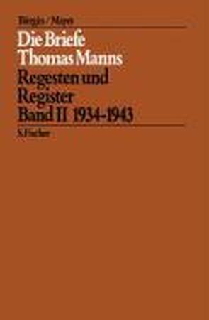 Die Briefe Thomas Manns 2. 1934 - 1943 - Thomas Mann Die Briefe Thomas Manns 2. 1934 - 1943 - Thomas Mann