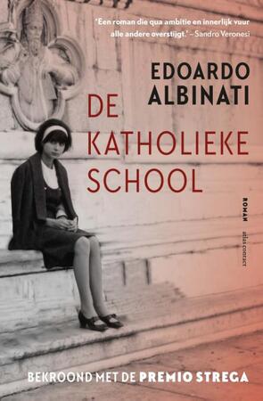De katholieke school - Edoardo Albinati De katholieke school - Edoardo Albinati