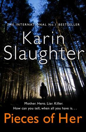 Pieces of Her - Karin Slaughter Pieces of Her - Karin Slaughter
