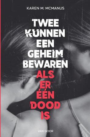 Twee kunnen een geheim bewaren - Karen M. Mcmanus Twee kunnen een geheim bewaren - Karen M. Mcmanus