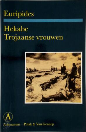 Hekabe - Trojaanse vrouwen - Euripides Hekabe - Trojaanse vrouwen - Euripides