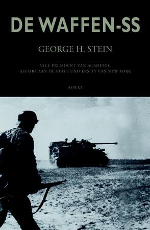 Geschiedenis van de Waffen-SS - George H. Stein Geschiedenis van de Waffen-SS - George H. Stein