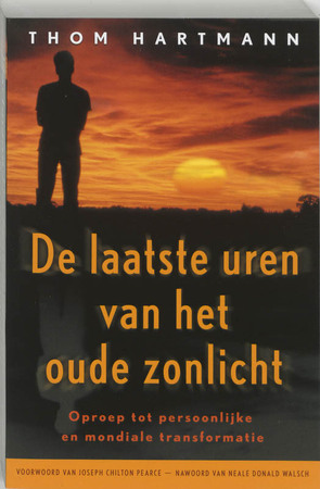 De laatste uren van het oude zonlicht - Thom Hartmann De laatste uren van het oude zonlicht - Thom Hartmann