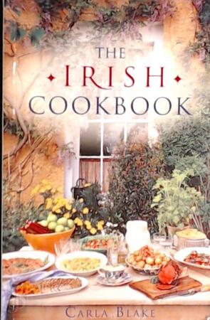 The Irish Cookbook - Carla Blake The Irish Cookbook - Carla Blake