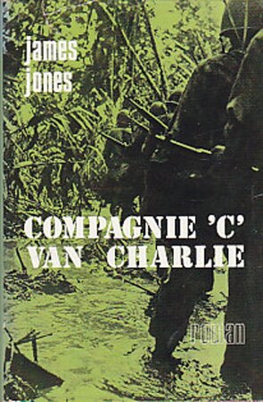 Compagnie 'C' van Charlie - James Jones Compagnie 'C' van Charlie - James Jones
