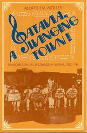 Batavia, a swinging town! - Allard J. M. Möller Batavia, a swinging town! - Allard J. M. Möller