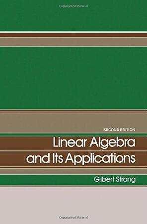 Linear Algebra and Its Applications - Gilbert Strang Linear Algebra and Its Applications - Gilbert Strang