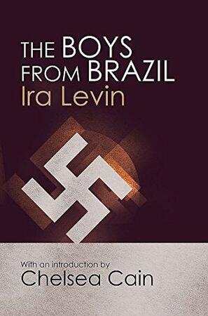 Boys from Brazil - Ira Levin Boys from Brazil - Ira Levin